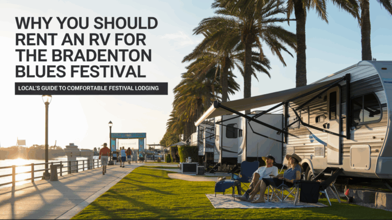 Why You Should Rent an RV for the Bradenton Blues Festival